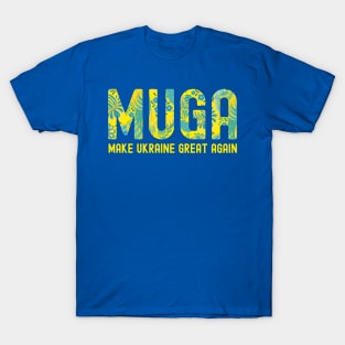 MUGA Make Ukraine Great Again T-Shirt